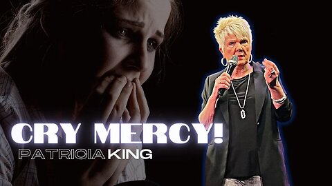 Cry Mercy | Patricia King