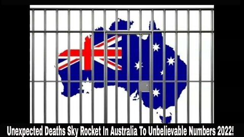 Unexpected Deaths Sky Rocket In Australia To Unbelievable Numbers In First Half 2022!