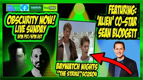 Obscurity Now! #118 Baywatch Nights S02E04 with Sean Blodgett