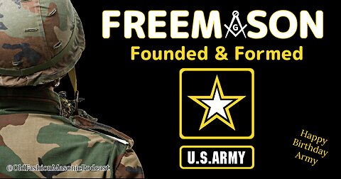 US Army Birthday and Famous Freemason In The Army - S2 Special Edition