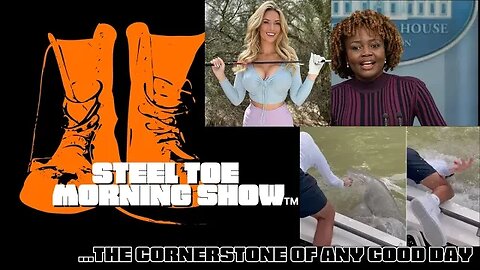 Steel Toe Evening Show 06-26-23 Temper Tantrums and Dead Goats