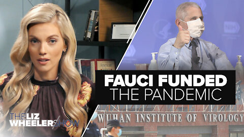 Fauci Funded the Pandemic | Ep. 1