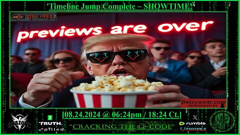 "CRACKING THE Q-CODE" - 'Timeline Jump Complete ~ SHOWTIME!'