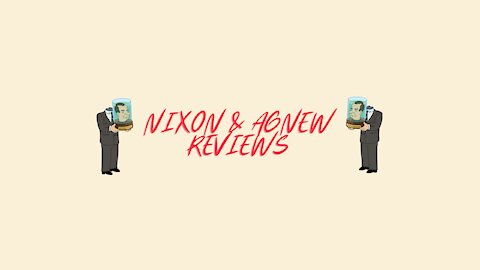 Channel Trailer - Nixon & Agnew Reviews