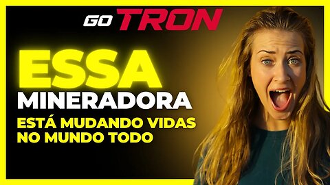 🚨URGENTE! GO TRON: FOI ELEITA A MELHOR MINERADORA DE TRX COMO RENDA EXTRA EM 2023