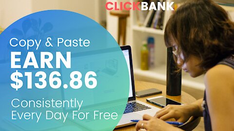 EARN $136.86 Consistently With ClickBank Free Traffic, Affiliate Marketing, Free Traffic, ClickBank