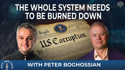 The Whole System Needs to be Burned Down - Peak Prosperity