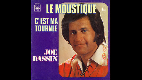 Joe Dassin --- Le Moustique