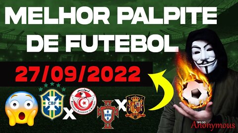 MELHOR PALPITE DE FUTEBOL PARA HOJE DIA 27 09 2022 TERÇA FEIRA + BILHETE PRONTO