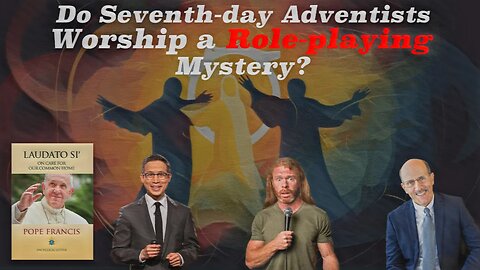 Do Seventh-day Adventists worship a role-playing mystery?