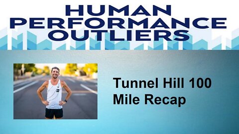 Tunnel Hill 100 Mile Recap - Episode 265