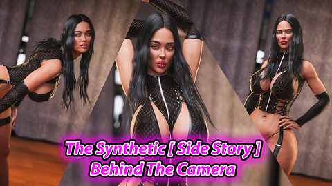 The Synthetic - Side Story - [ Behind the Camera ]