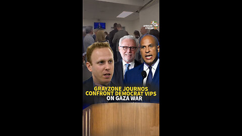 GRAYZONE JOURNOS CONFRONT DEMOCRATS ON GAZA