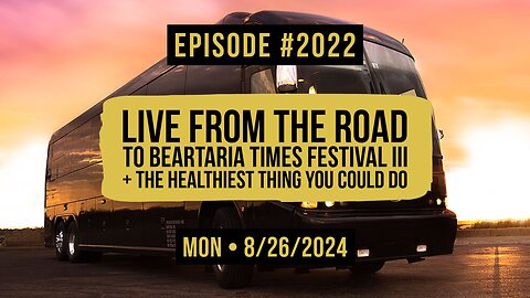 Owen Benjamin | #2022 Live From The Road To Beartaria Times Festival III + The Healthiest Thing You Could Do