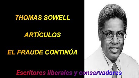 Thomas Sowell - El fraude continúa