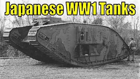 Japanese World War 1 Tanks That Need Adding to War Thunder