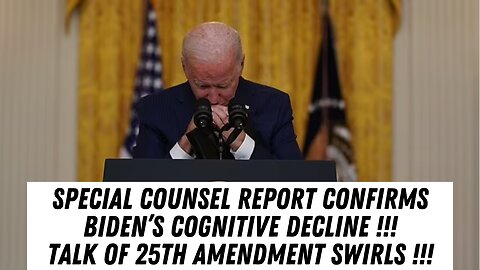 Special Counsel Confirms Biden's Cognitive Decline !!!