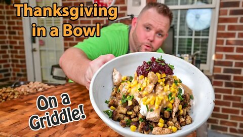 Thanksgiving in a Bowl Recipe on the Blackstone Griddle