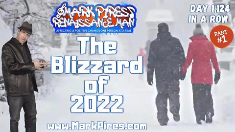 Blizzard En Route, 2 Feet Of Snow?! Other News Day 1,124 In A Row Pt.1