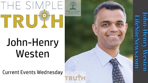 John-Henry Westen on Current Events Wednesday | The Simple Truth - Nov.3, 2021