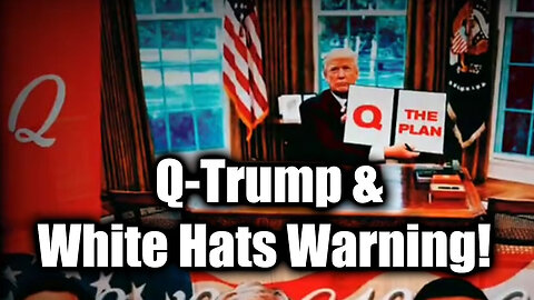 Q-Trump - FBI And White Hats Warning - SG Anon Ep78 BIG Intel - 8/7/24..