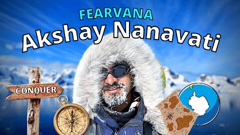 Akshay Nanavati: Face your FEARS heads on!