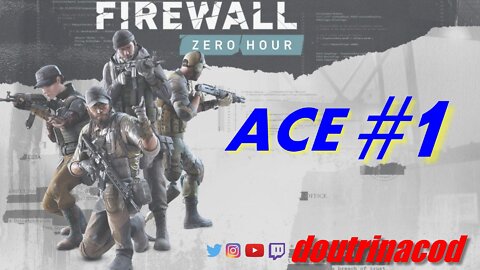 Firewall Zero Hour - ACE !!!