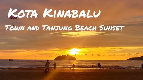 Kota Kinabalu Beachfront & Tanjung Beach Night Market and sunset - walkthrough, tips and guide