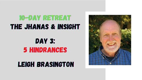 ☸ Leigh Brasington I 5 hindrances I 10 day meditation retreat I Day 3 ☸