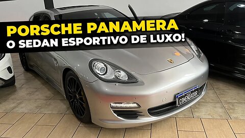 Guia de Compra: Porsche Panorama 3.6 V6 2012 | ESPORTIVO DE LUXO!