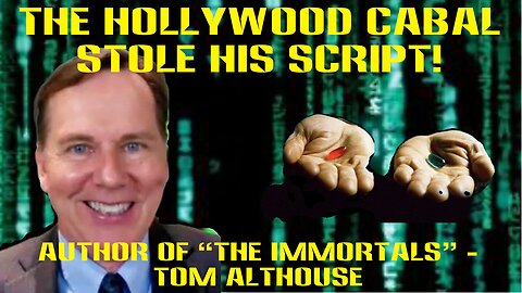 The Hollywood Cabal Stole His Script! w/ Author of "The Immortals" - Tom Althouse Ep 3