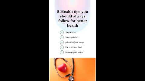 5 health tips you should follow for better health