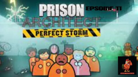 prison architect -episode 11- perfect storm -can we fix it :)