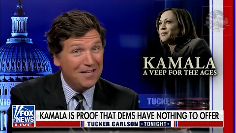 Tucker: Kamala Is a Perfect Distillation of Dem Leadership, Her Words Are Recycled Talking Point