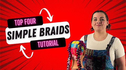 Four Simple Braids Tutorial