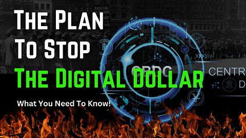 The Plan To Stop The Digital Dollar