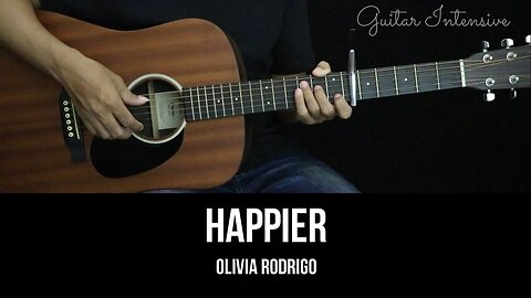 Happier - Olivia Rodrigo | EASY Guitar Tutorial with Chords / Lyrics