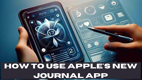 How to Use Apple's New Journal App