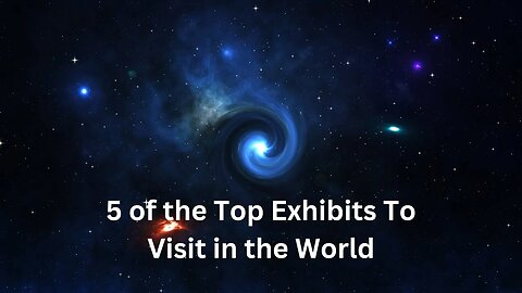 5 of the Top Exhibits to Visit in the World #exhibit #artworld #lightshow