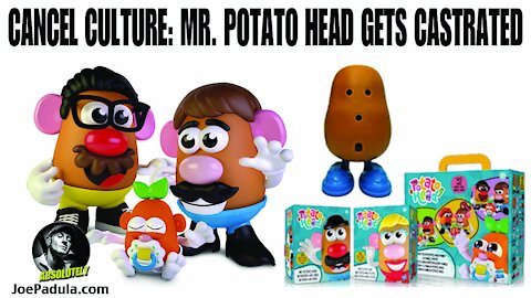 Cancel Culture Alert: Mr Potato Head Gets Castrated: The real reasons behind the new Potato Heads