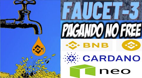 【Faucets】Como ganhar em 3 Faucets BNB, ADA e NEO Grátis | Renda Extra