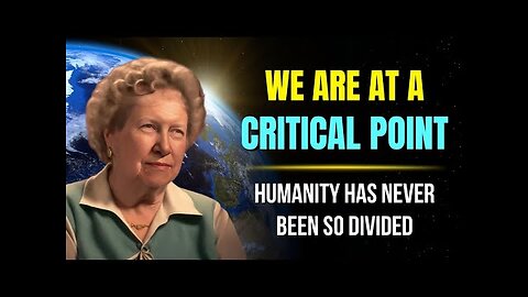 We Are at a Critical Point. Humanity Has Never Been So Divided! ✨ Dolores Cannon