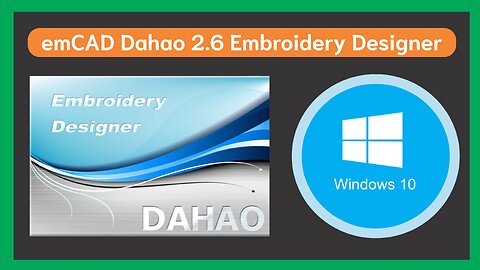 emCad Dahao 2.6 Embroidery Designer - Windows 10