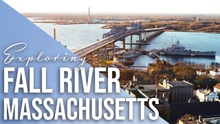 Exploring Historic Fall River, Massachusetts