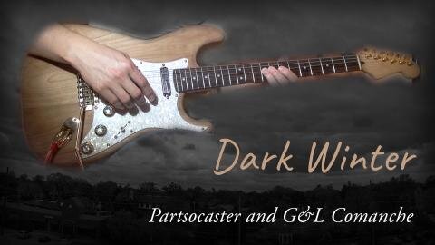 Dark Winter - Ambient Blues on Partsocaster and Comanche