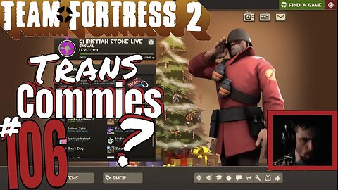 #106 "What If We're Fighting Commies Though?" Team Fortress 2! Christian Stone LIVE