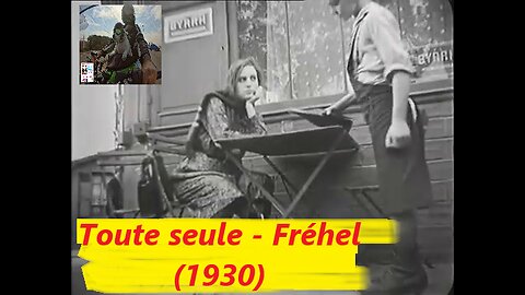 "Toute seule" by Fréhel