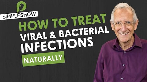 How to treat Viral and Bacterial Infections naturally