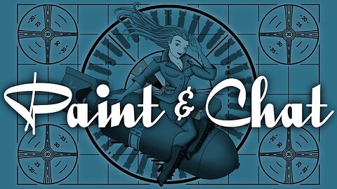 Paint & Chat: Episode #142 - Our New Format!