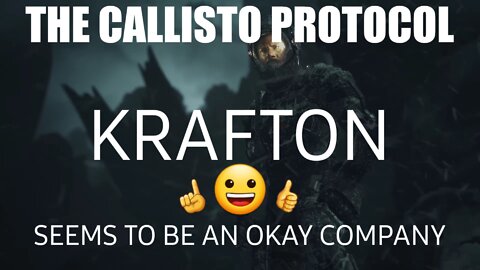 THE CALLISTO PROTOCOL|KRAFTON SEEMS TO BE AN OKAY COMPANY.😄👍